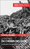 La bataille du Chemin des DamesLa défaite du général Nivelle pendant la Grande Guerre. E-book. Formato EPUB ebook