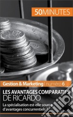 Avantages comparatifsRicardo et les avantages de la spécialisation. E-book. Formato EPUB ebook