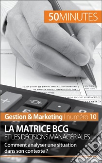 La matrice BCGUn outil d'analyse stratégique. E-book. Formato EPUB ebook di Thomas del Marmol