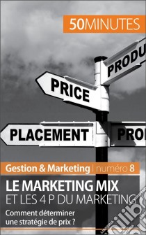 Le marketing mixLes 4 P du marketing. E-book. Formato EPUB ebook di Morgane Kubicki