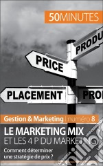 Le marketing mixLes 4 P du marketing. E-book. Formato EPUB ebook