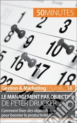 Le management par objectifs de Peter DruckerComment fixer des objectifs pour booster la productivité ?. E-book. Formato EPUB ebook