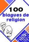 100 blagues de religion. E-book. Formato EPUB ebook