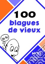 100 blagues de vieux. E-book. Formato EPUB ebook