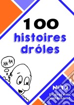 100 histoires drôles. E-book. Formato EPUB ebook