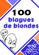 100 blagues de blondes. E-book. Formato EPUB ebook