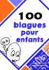 100 blagues pour enfants. E-book. Formato EPUB ebook