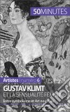 Gustav Klimt et la sensualité féminineEntre symbolisme et Art nouveau. E-book. Formato EPUB ebook di Nadège Durant