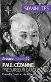 Paul Cézanne, précurseur du cubismeQuand la couleur crée la forme. E-book. Formato EPUB ebook di Delphine Gervais de Lafond