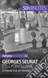 Georges Seurat et le pointillismeLe messie d’un art nouveau. E-book. Formato EPUB ebook di Thérèse Claeys