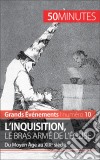 L&apos;inquisition, le bras armé de l&apos;ÉgliseDu Moyen Âge au XIXe siècle. E-book. Formato EPUB ebook