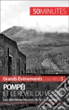 Pompéi et le réveil du VésuveLes dernières heures de la cité romaine. E-book. Formato EPUB ebook