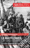 Le Mayflower, cap sur le Nouveau MondeLe mythe fondateur des États-Unis. E-book. Formato EPUB ebook