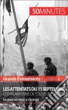 Les attentats du 11 septembre 2001, le traumatisme de toute une nation (Grands Événements)Le jour où tout a changé. E-book. Formato EPUB ebook