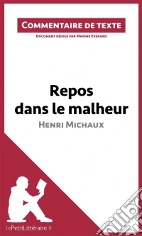Repos dans le malheur d'Henri MichauxCommentaire et Analyse de texte. E-book. Formato EPUB ebook