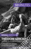 Théodore Géricault, le père du romantisme françaisLa fougue et la passion au bout du pinceau. E-book. Formato EPUB ebook di Eliane Reynold de Seresin