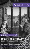 Rogier Van der Weyden, entre gothique et ars novaUn primitif flamand en quête de réalisme. E-book. Formato EPUB ebook