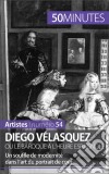 Diego Vélasquez ou le baroque à l'heure espagnoleUn souffle de modernité dans l’art du portrait de cour. E-book. Formato EPUB ebook di Delphine Gervais de Lafond