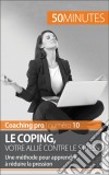 Maîtriser son stressLe coping, une technique imparable pour gérer le stress. E-book. Formato EPUB ebook