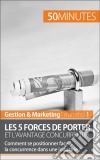 Les 5 forces de PorterComprendre les sources des avantages concurrentiels. E-book. Formato EPUB ebook