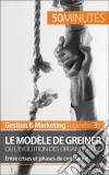 Le modèle de GreinerAnticiper les crises et booster la croissance. E-book. Formato EPUB ebook