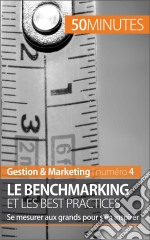 Le benchmarkingS&apos;inspirer des plus grands pour évoluer. E-book. Formato EPUB