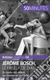 Jérôme Bosch, le faiseur de diablesDu Jardin des délices aux tourments de l&apos;Enfer. E-book. Formato EPUB ebook