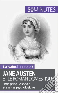 Jane Austen et le roman domestiqueEntre peinture sociale et analyse psychologique. E-book. Formato EPUB ebook