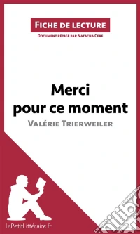 Merci pour ce moment de Valérie Trierweiler (Fiche de lecture)Analyse complète et résumé détaillé de l'oeuvre. E-book. Formato EPUB ebook
