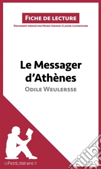Le Messager d'Athènes d'Odile WeulersseAnalyse complète et résumé détaillé de l'oeuvre. E-book. Formato EPUB ebook