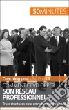 Les clés du networkingTechniques et astuces pour devenir un as du networking. E-book. Formato EPUB ebook