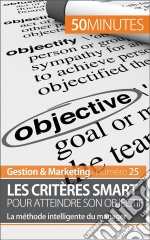 Les objectifs SMART5 critères pour des objectifs efficaces. E-book. Formato EPUB ebook