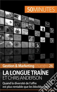Chris Anderson et la longue traîneLe business model du web. E-book. Formato EPUB ebook