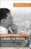 Le Modèle PESTELAnalyser son environnement pour mieux anticiper. E-book. Formato EPUB ebook