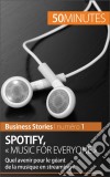 Spotify : &quot;Music for everyone&quot;Quel avenir pour le géant de la musique en streaming ?. E-book. Formato EPUB ebook