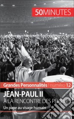 Jean-Paul IIUn pape à la rencontre des peuples. E-book. Formato EPUB