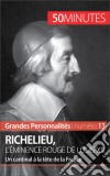 RichelieuUn cardinal à la tête de la France. E-book. Formato EPUB ebook