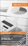 Comment tirer parti d&apos;Excel ?Comprendre et maîtriser le tableur de Microsoft en 10 fonctions. E-book. Formato EPUB ebook