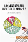 Comment réaliser une étude de marché ?: Lancez votre projet d’entreprise en toute connaissance de cause. E-book. Formato EPUB ebook di Julien Duvivier
