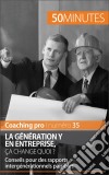 La génération Y en entrepriseTechniques et conseils pour des relations intergénérationnelles paisibles. E-book. Formato EPUB ebook