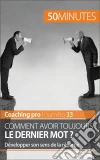 L'art de l'argumentation: Développer son sens de la répartie pour avoir toujours le dernier mot. E-book. Formato EPUB ebook di Benjamin Fléron
