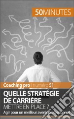 La stratégie de carrièreDéfinir ses objectifs professionnels à long terme. E-book. Formato EPUB ebook