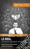 Le MBA: Les enjeux d'un MBA et le retour sur investissement possible. E-book. Formato EPUB ebook di Lawrence Lyne