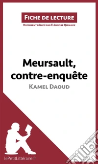 Meursault, contre-enquête de Kamel Daoud (Fiche de lecture)Analyse complète et résumé détaillé de l'oeuvre. E-book. Formato EPUB ebook