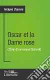 Oscar et la Dame rose d'Éric-Emmanuel Schmitt (Analyse approfondie)Approfondissez votre lecture de cette œuvre avec notre profil littéraire (résumé, fiche de lecture et axes de lecture). E-book. Formato EPUB ebook di Profil-litteraire.fr