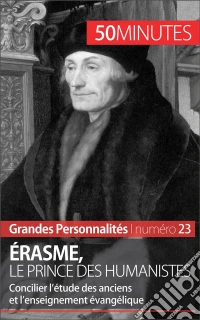 ÉrasmeLa figure de l'humanisme chrétien. E-book. Formato EPUB ebook
