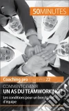 Tirer parti du travail en équipe : Les étapes-clés d'un teamworking réussi. E-book. Formato EPUB ebook di Caroline Cailteux