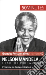 Nelson MandelaLe combat contre l&apos;apartheid. E-book. Formato EPUB