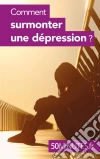 Comment surmonter une dépression ?. E-book. Formato EPUB ebook di Aurélie Cosyns