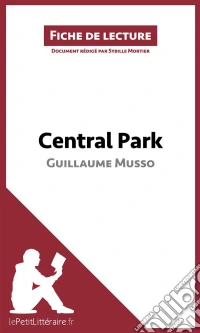 Central Park de Guillaume Musso (Fiche de lecture)Analyse complète et résumé détaillé de l'oeuvre. E-book. Formato EPUB ebook